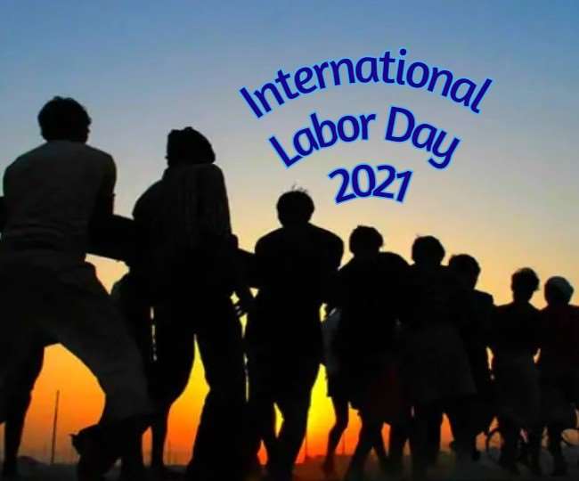 अंतरराष्ट्रीय मजदूर दिवस 2021